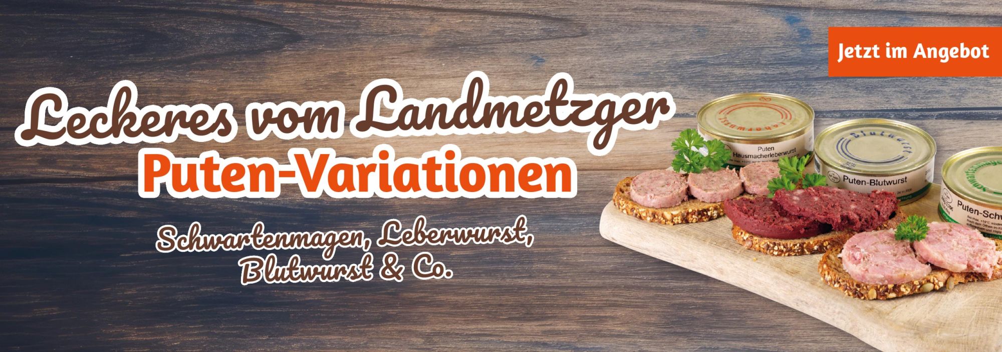 Leckeres vom Landmetzger: Feines von der Pute
